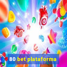 80 bet plataforma